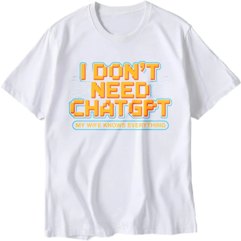 Pregnant Woman Clothing, Summer Retro T-shirt. I Don't Need Chatgpt. My Wife Knows Everything. Men's and Women's T-shirts.