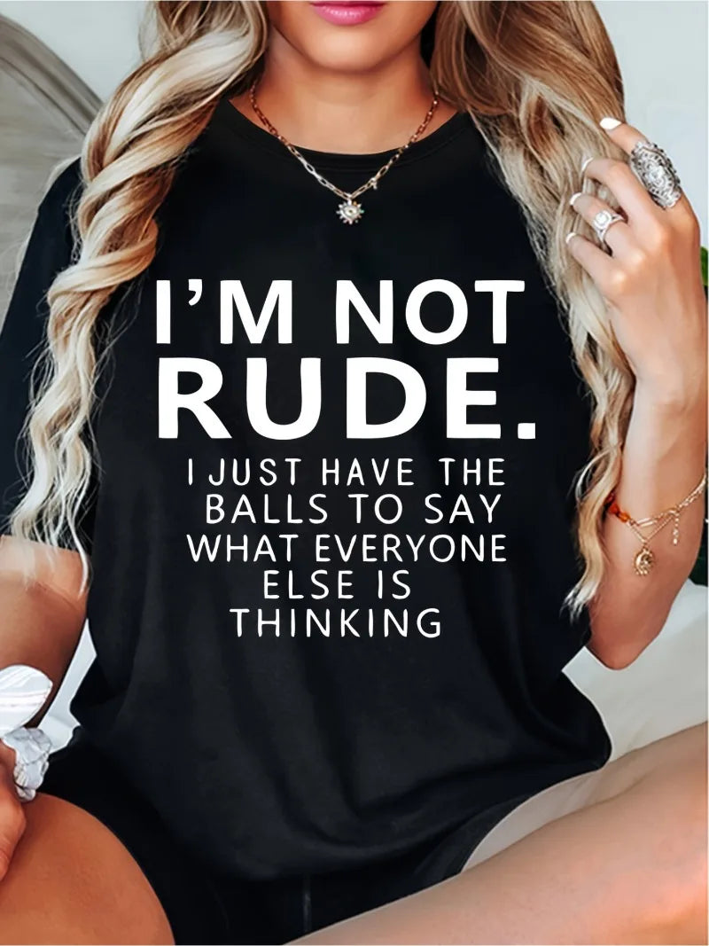 Women's T-shirt Simple Design Showing Natural and Elegant Style Fashion I'm Not Rude Letter Printed Casual Soft Round Neck Tops